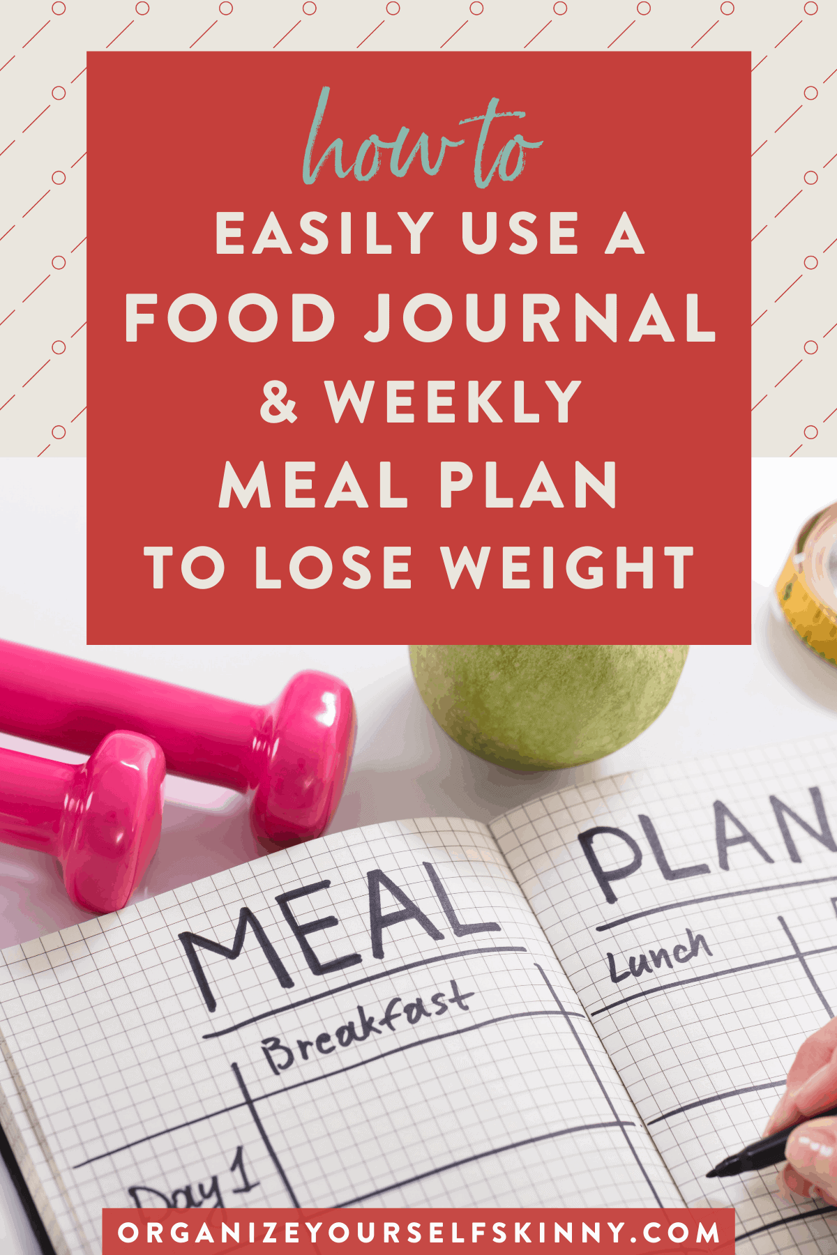 Combine Your Food Journal With Your Menu Plan To Lose Weight Organize 