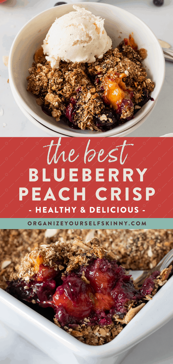 Healthy Blueberry Peach Crisp - Organize Yourself Skinny