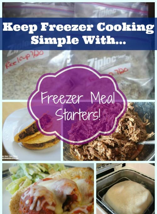 Keep Freezer Cooking Simple with Freezer Meal Starters - Organize ...