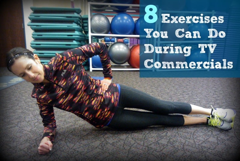 Exercises You Can Do During Tv Commercials 