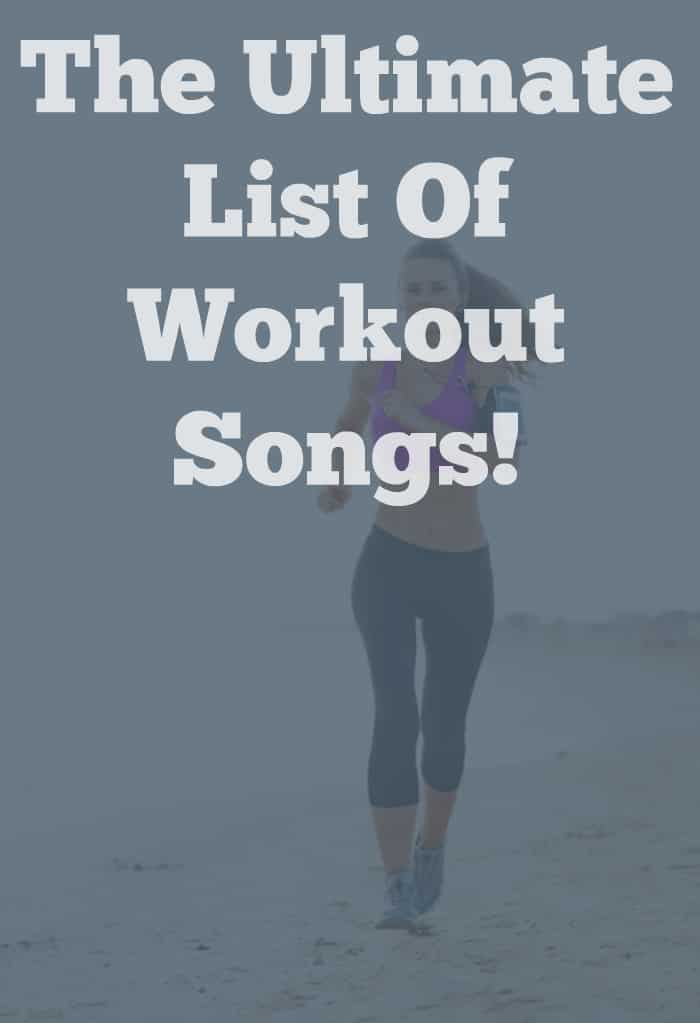 The Ultimate List of Workout Songs