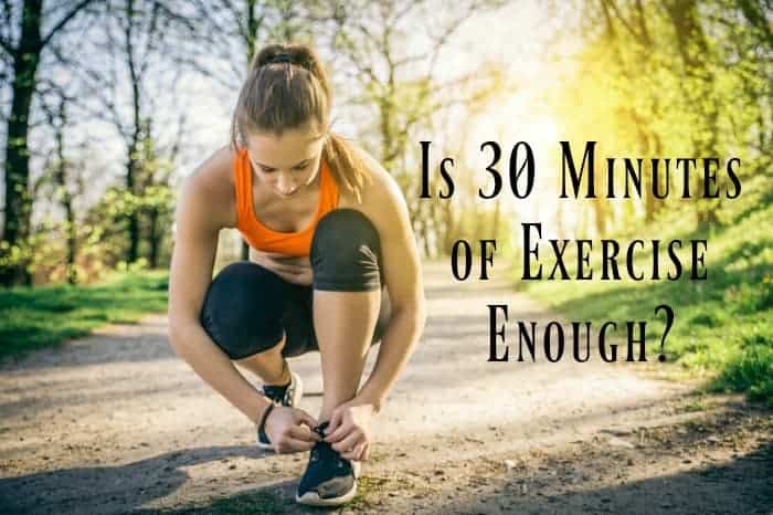 Is 30 Minutes Of Exercise Enough Organize Yourself Skinny   30minutesexercisetitle 