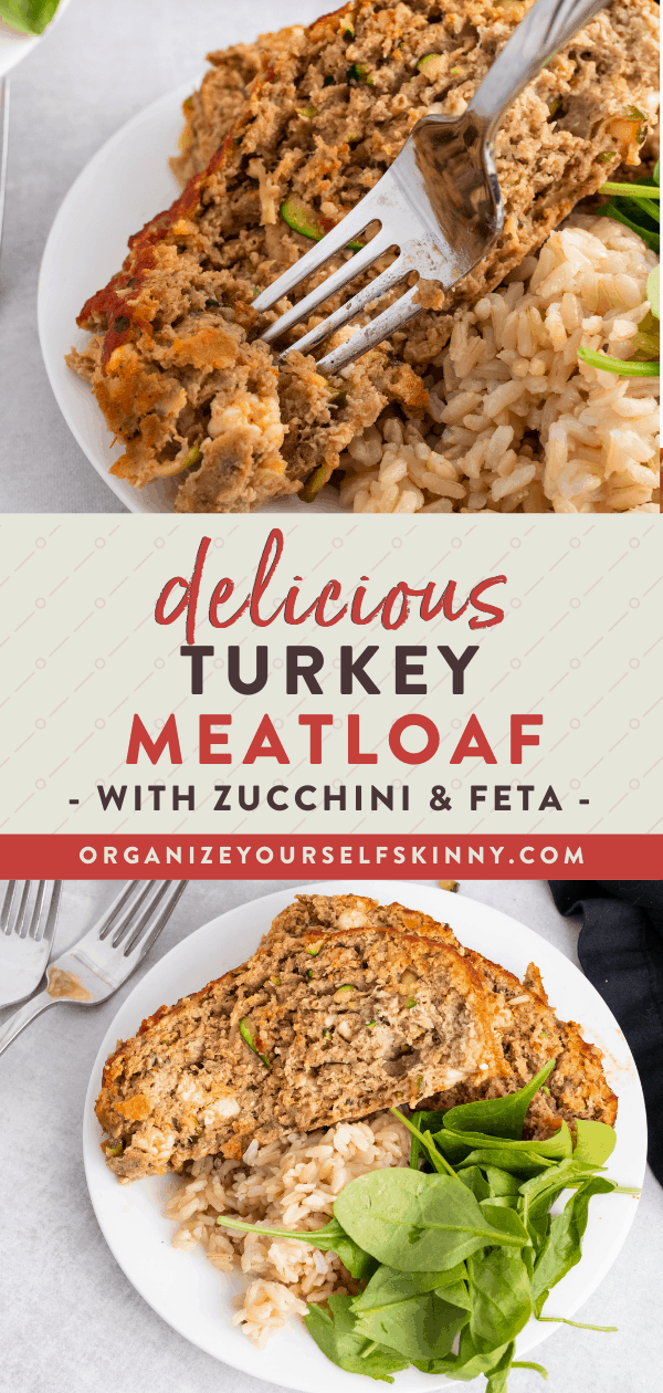 Turkey Zucchini Meatloaf with Feta - Organize Yourself Skinny