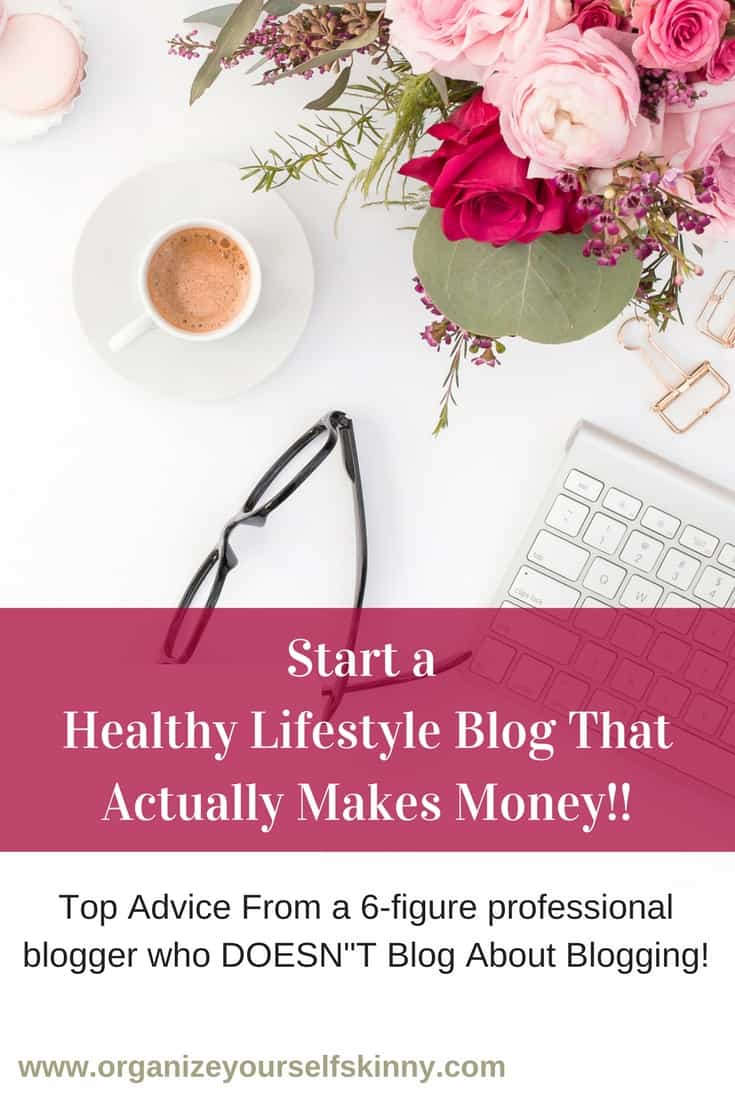 How to Start a Healthy Lifestyle Blog - Organize Yourself ...