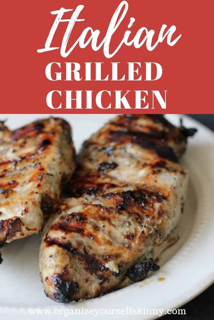 The Best Italian Grilled Chicken - Organize Yourself Skinny