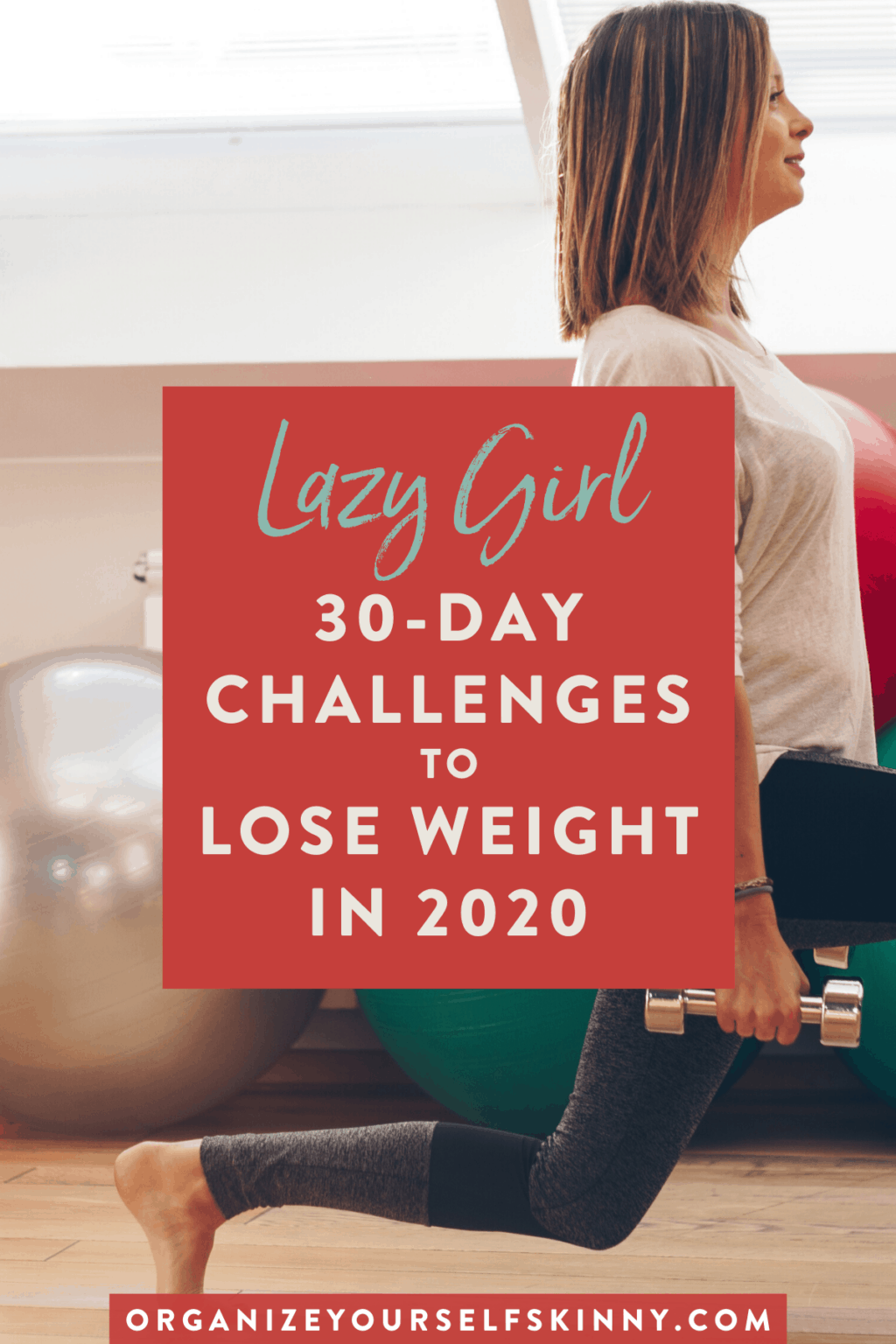 7 Mini 'Lazy Girl' Weight Loss Challenge Ideas - Organize Yourself Skinny